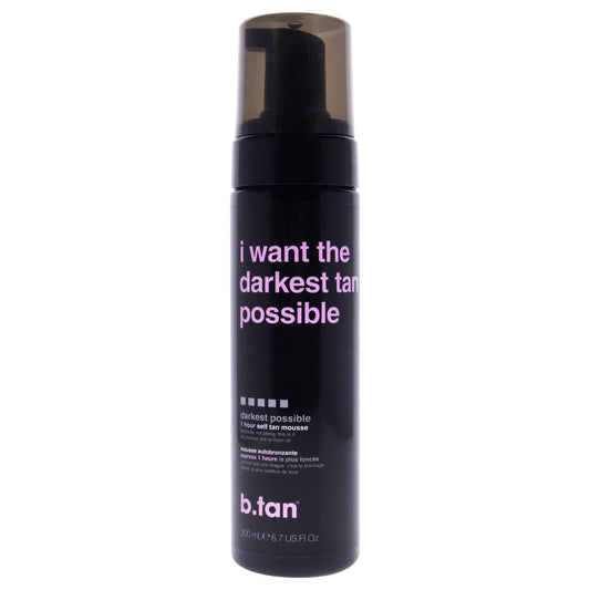 I Want The Darkest Tan Possible Self Tan Mousse by B.Tan for Unisex - 6.7 oz Mousse