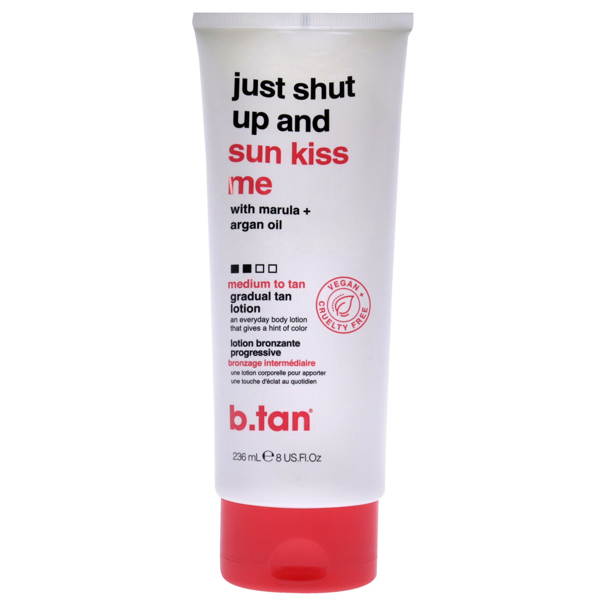 Just Shut Up and Sun kiss Me Gradual Tan Lotion by B.Tan for Unisex - 8 oz Bronzer