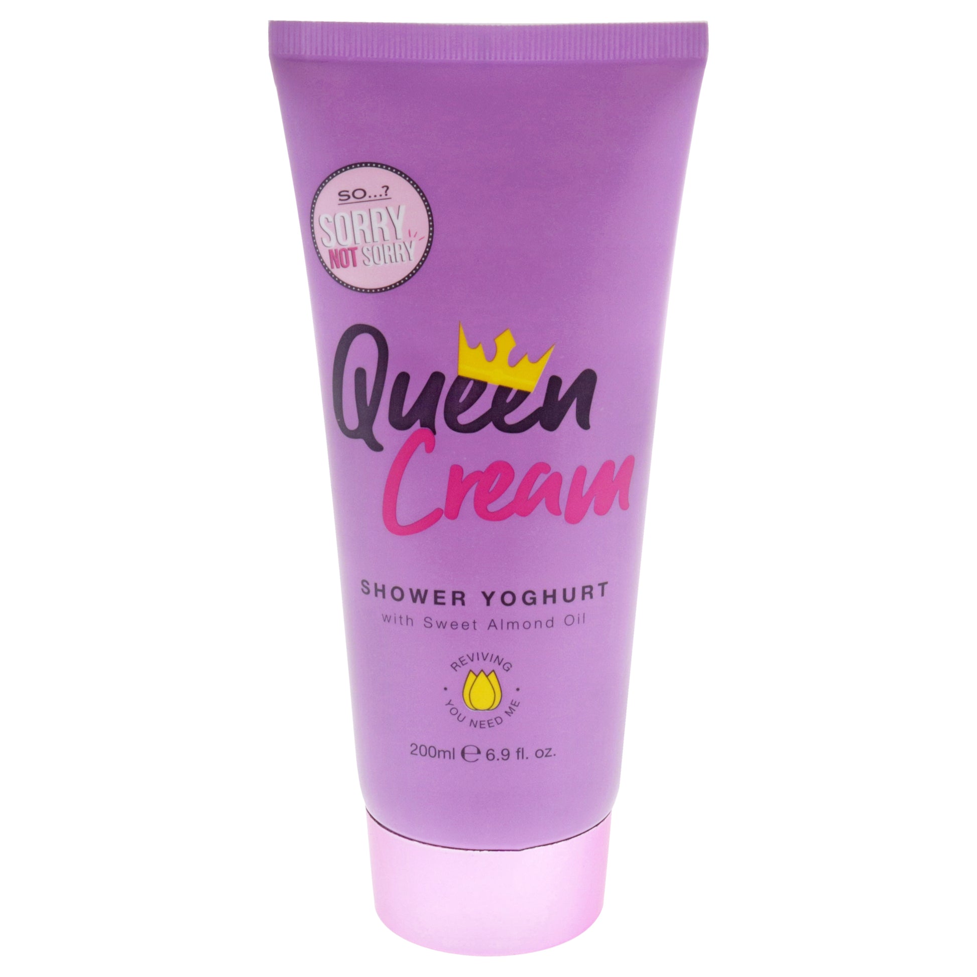 Sorry Not Sorry Queen Cream Shower Yoghurt